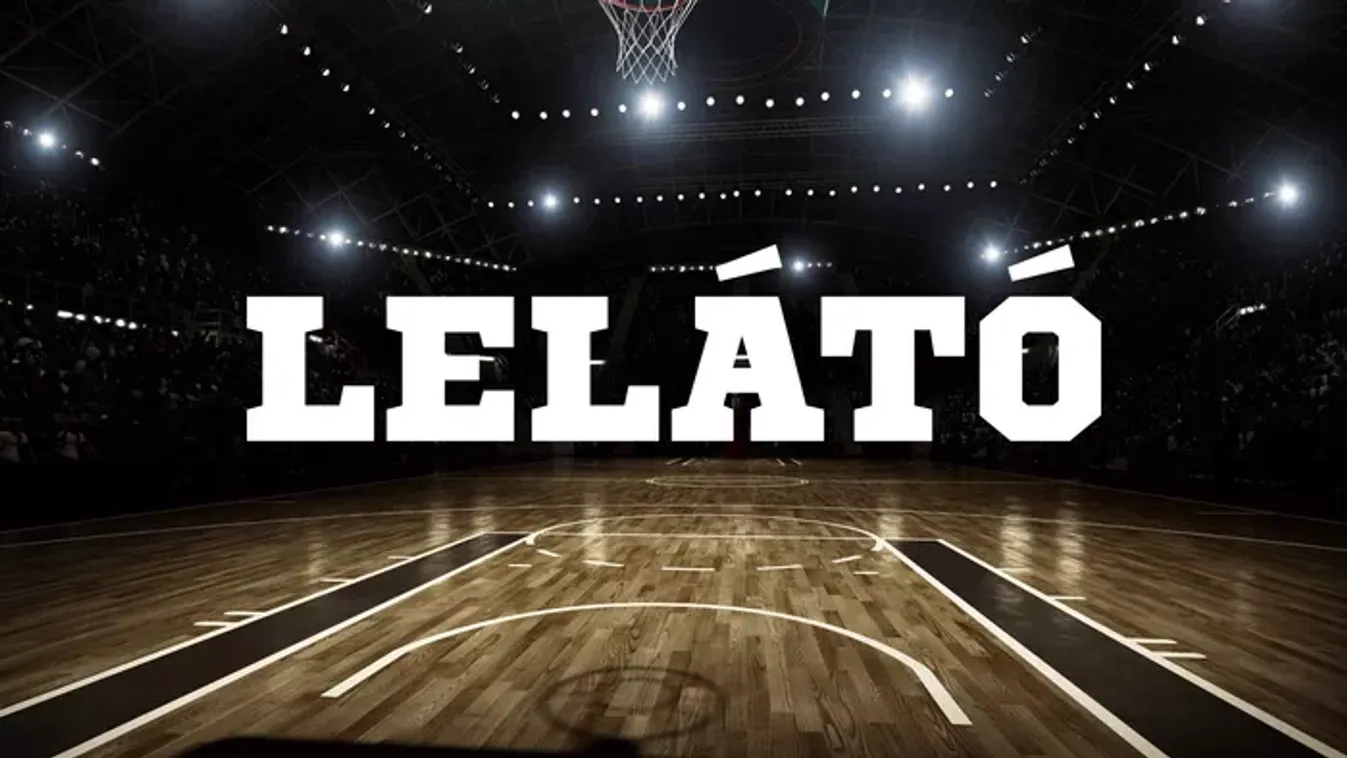 Európa-liga izgalmak, kézilabda-diadal és kosárlabda-ünnep a Lelátóban
