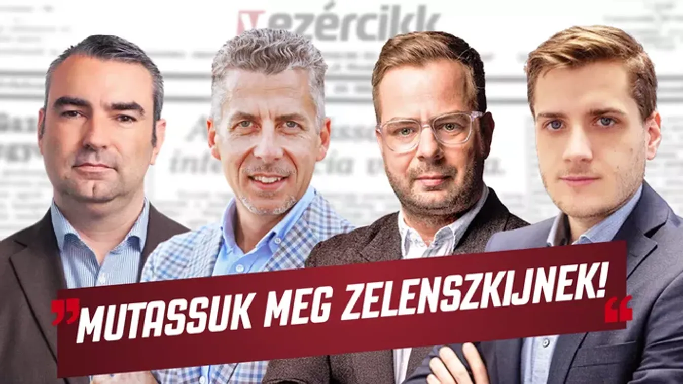 Orbán Viktor:  mutassuk meg Zelenszkijnek, hogy Magyarországot nem lehet zsarolni és fenyegetni!