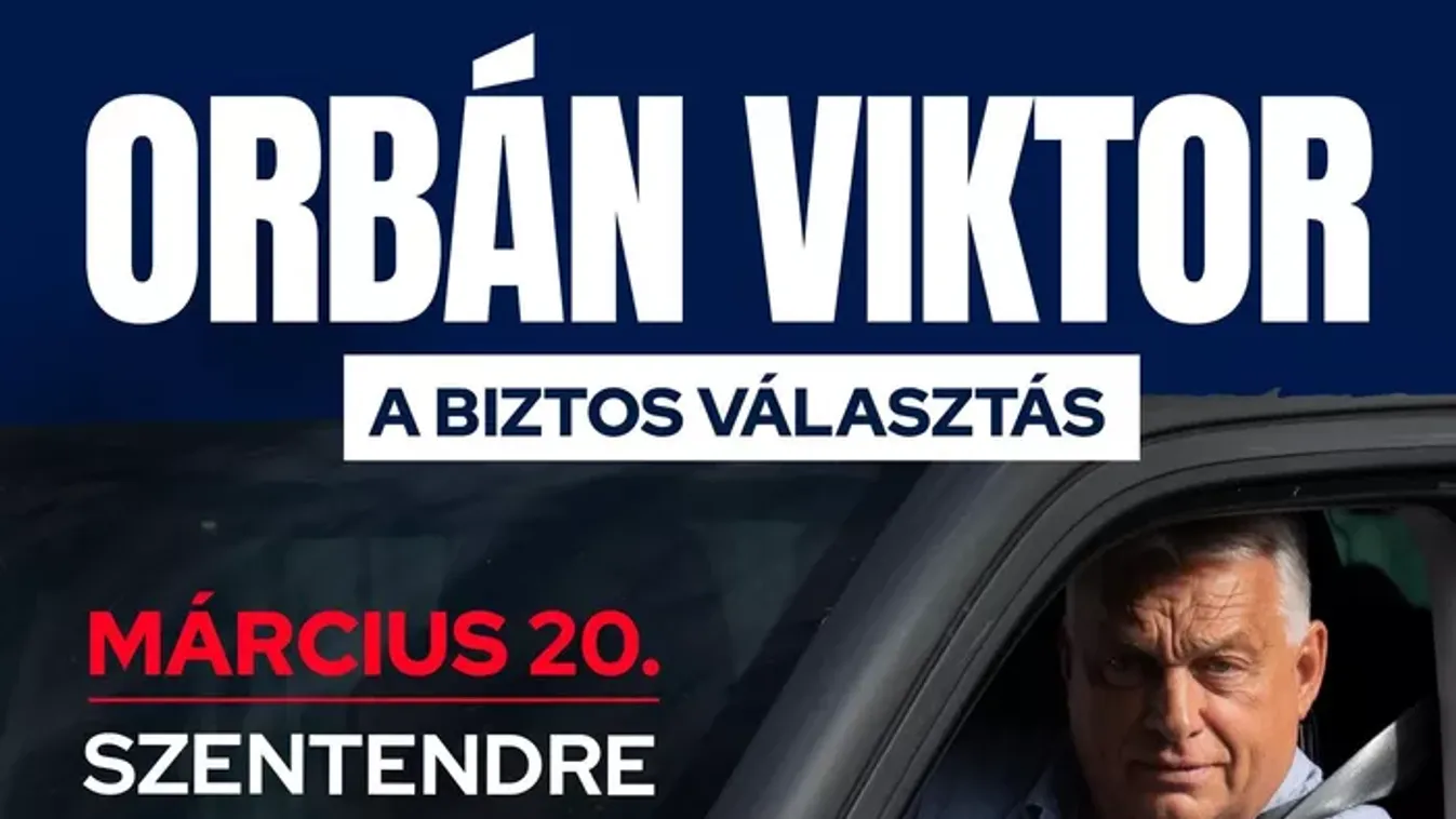 Orbán Viktor ma este 6 órától Szentendrén, a Fő téren mond sorsfordító beszédet