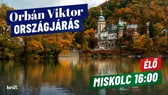 Orbán Viktor országjárása: Miskolc mindig ott volt a frontvonalban