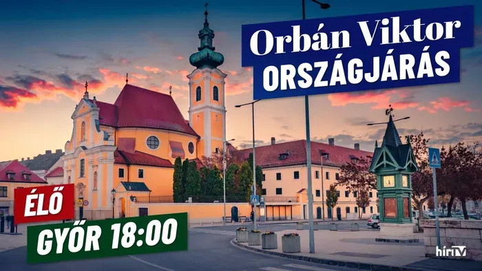 Orbán Viktor országjárása, Győr - élő közvetítés