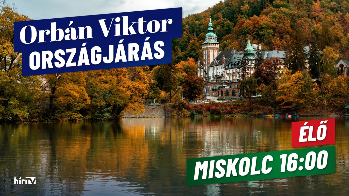 Orbán Viktor országjárása, Miskolc - Élő közvetítés a HírTV műsorán