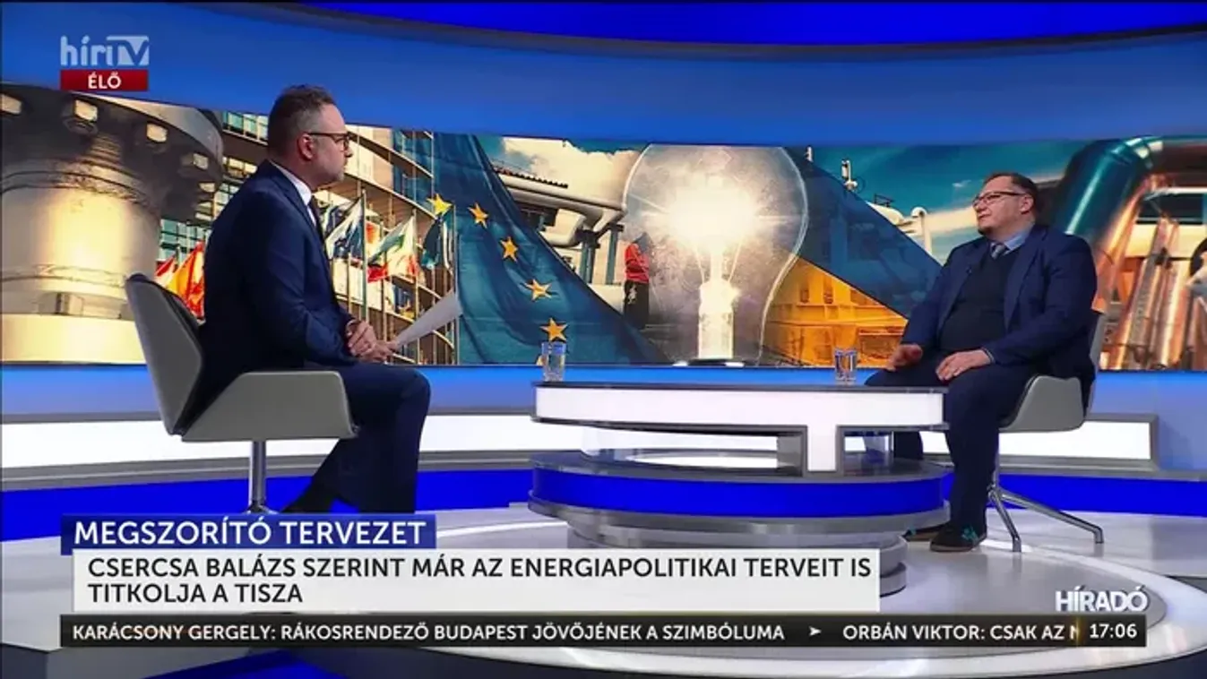 HírTV Exkluzív: Csercsa Balázs a Tisza Párt titkos energetikai tervezetéről