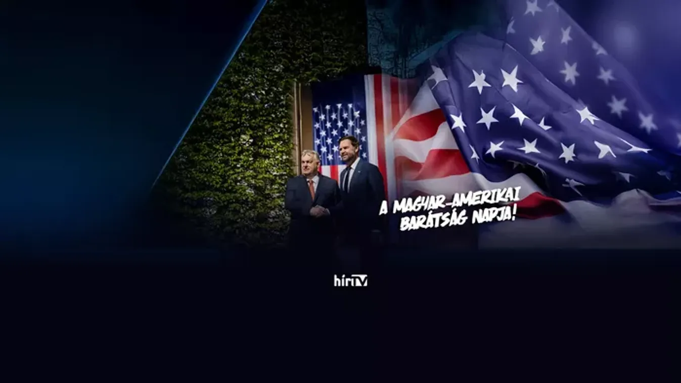 Élő 16 órától: Magyar-Amerikai Barátság Napja – HírTv