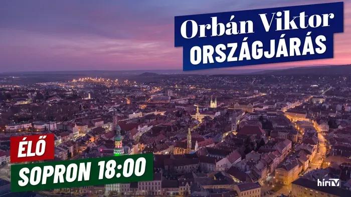 Orbán Viktor országjárása, Sopron - élő közvetítés - HírTV