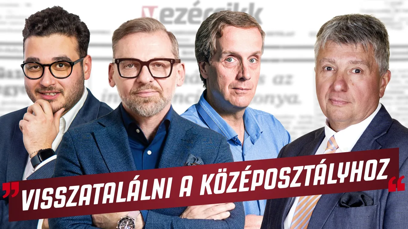 Vezércikk - Visszatalálni a középosztályhoz