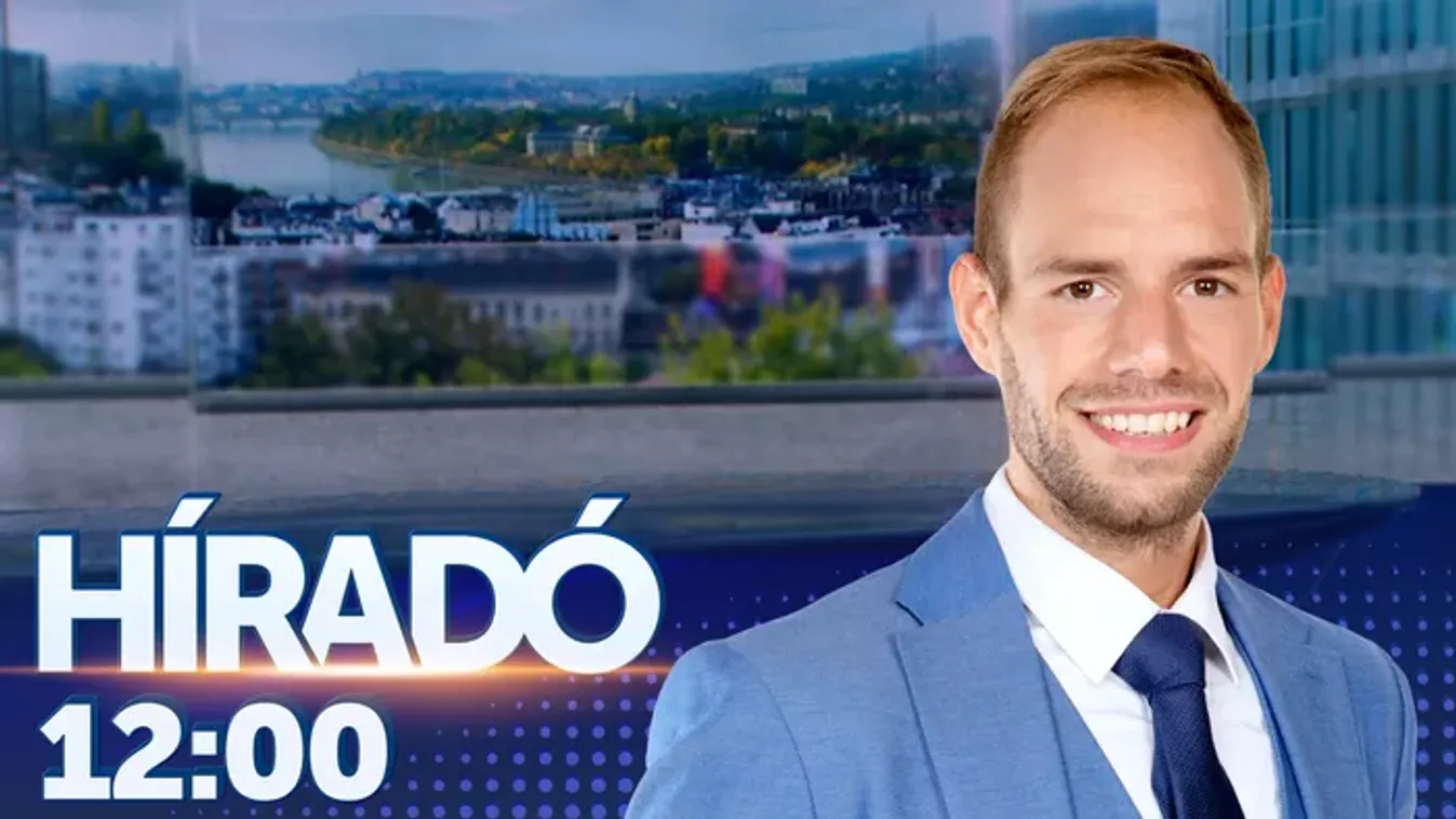 Híradó 12 óra (2026-05-13)